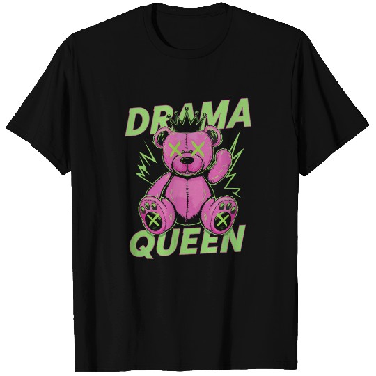 Bear Pet Drama Queen Teddy bear Dark Humor T-Shirts
