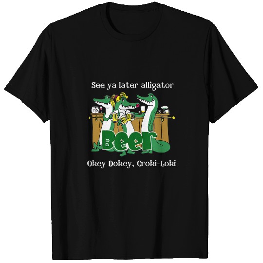 Beer Fun Beer Loki Alligator Croki Crocodile T-Shirts