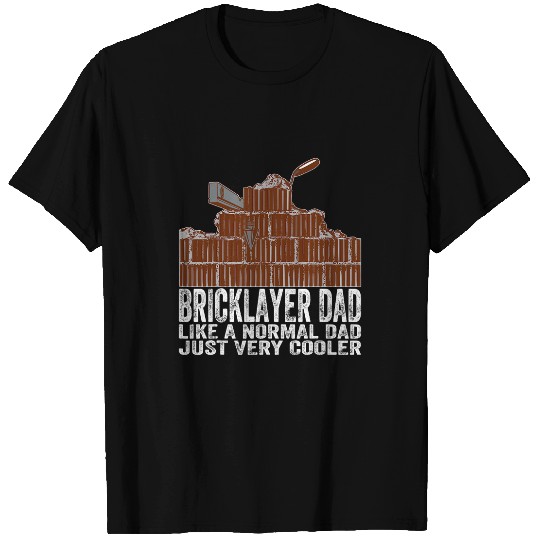 Bricklayer Job Dad Funny Brick Mason Father Worker Fathers Day T-Shirts