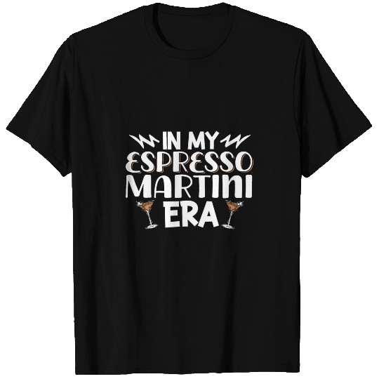 Wines Fun In My Espresso Martini Era 1 T-Shirts
