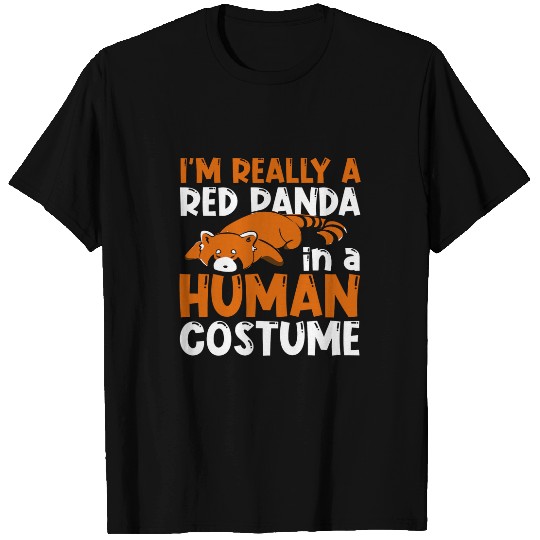 Panda Pet I m Really A Red Panda In A Human Halloween Panda Bear 1 T-Shirts