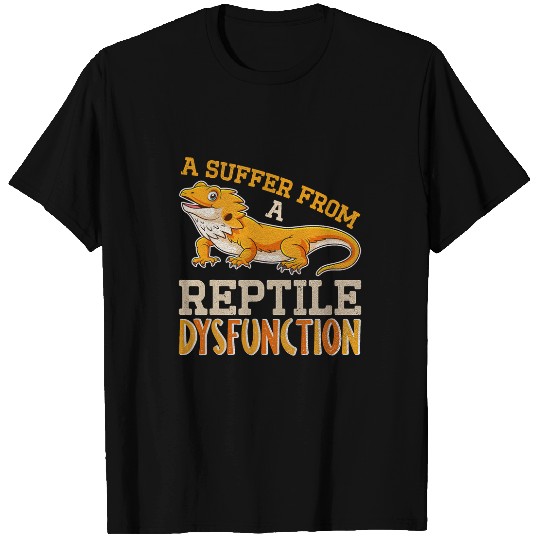 Bearded Dragon I Suffer From A Reptile Dysfunction Lizard T-Shirts