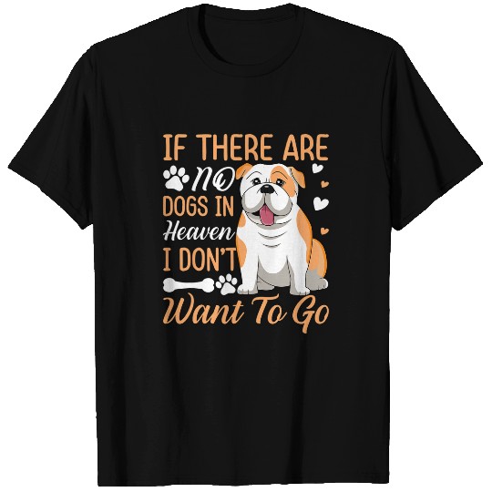 American Bulldog If No Dogs In Heaven Fun Dog Lover Graphic T-Shirts