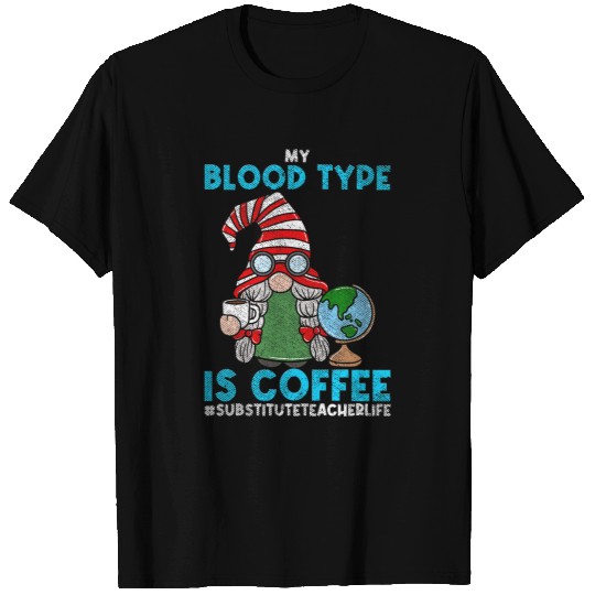Coffee Fun Substitute Teacher Coffee Lover Funny Gnome T-Shirts
