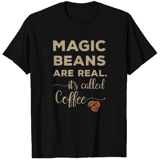 Coffee Fun for caffeines fans Magic Beans T-Shirts