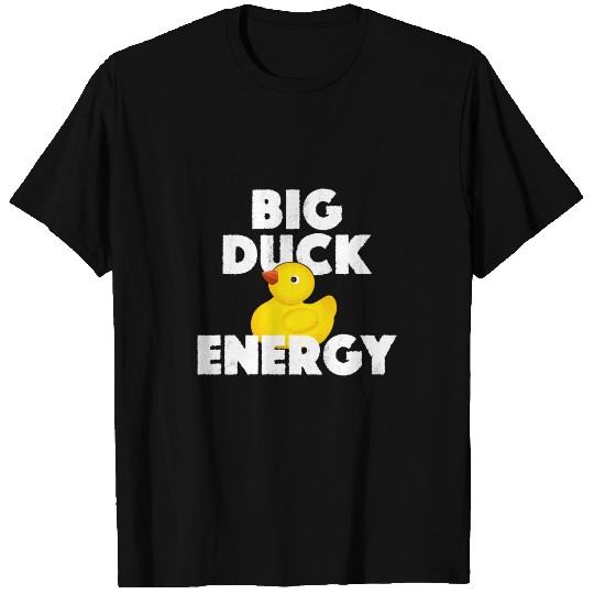 Duck Pet Big Duck Energy Rubber Ducky Funny Meme T-Shirts