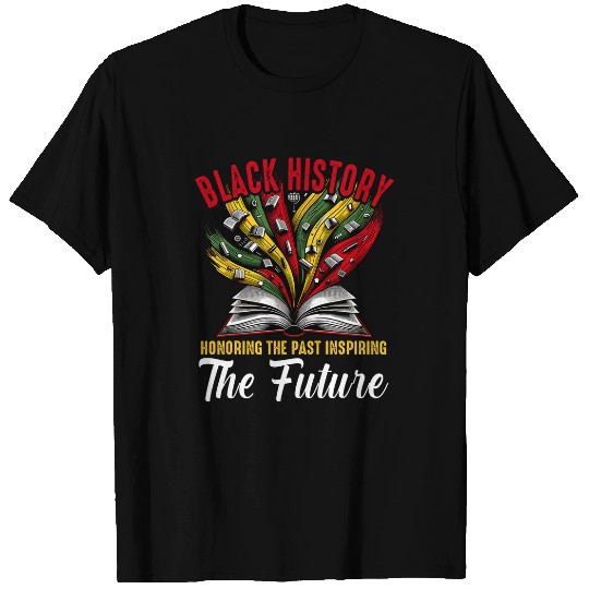 Honoring Past Inspiring Future Black History T-Shirts