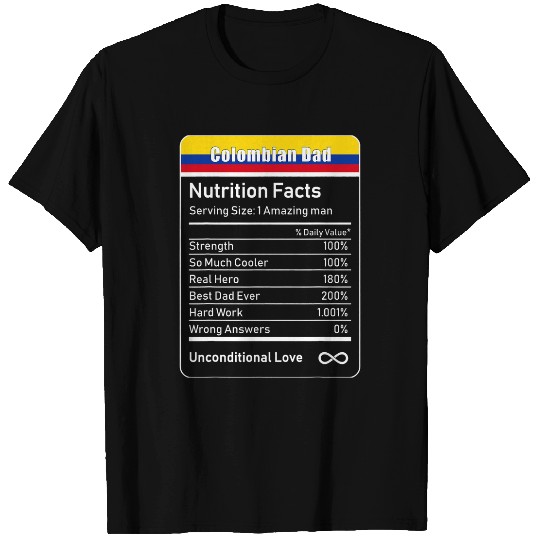 Colombian Dad Nutrition Facts Fathers T-Shirts
