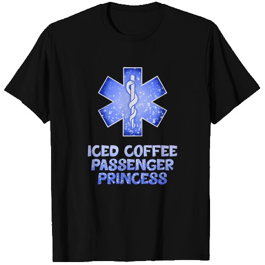 Coffee Fun EMT Paramedic Iced Coffee Passenger Princess Star of Life 8 T-Shirts
