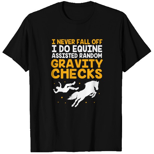 I Never Fall Off Horse Funny Equestrian Show Jumping T-Shirts