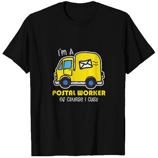 Proud Humor Postal Worker Mail Carrier Cuss T-Shirts