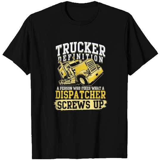 Mens Trucker Definition for a Trucker or Trucker DAD T-Shirts