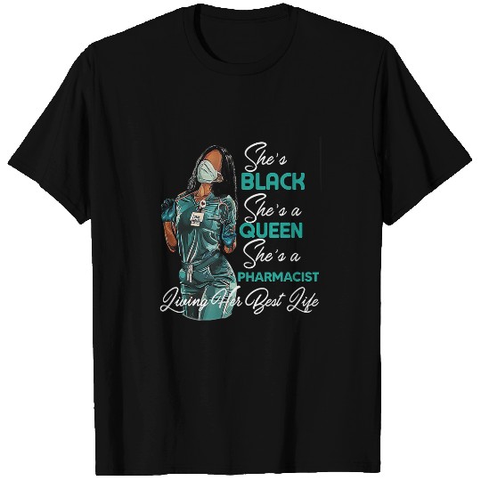 Pharmacist Job Shes Black Shes a Queen Shes Pharmacist T-Shirts