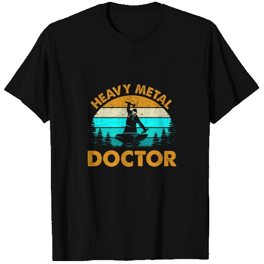 Heavy Metal Doctor Blacksmith And I Rock Them Both T-Shirts