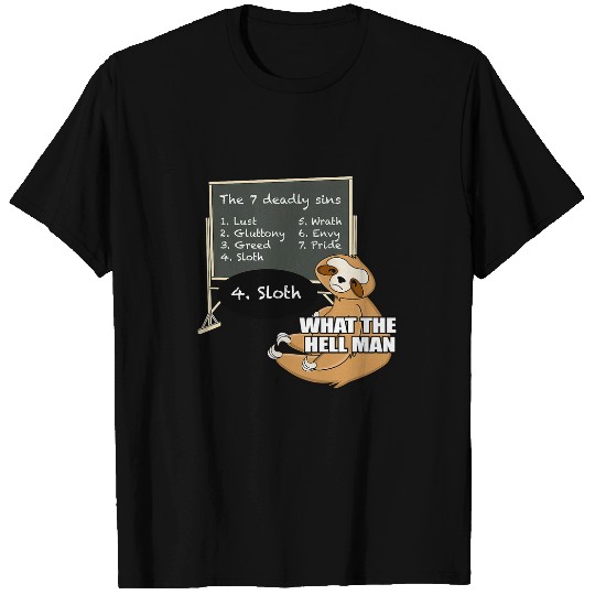 Sloth Pet learns 7 deadly sins funny animal meme T-Shirts