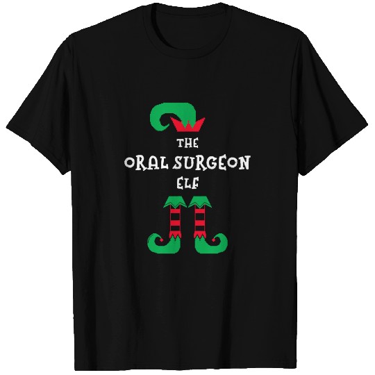 dentists Job The Oral Surgeon Elf Christmas Dental Surgeon Xmas T-Shirts