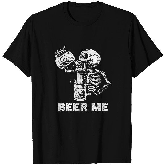 Beer Fun Beer Me Skeletons Scary Spooky Drinking Men Party T-Shirts