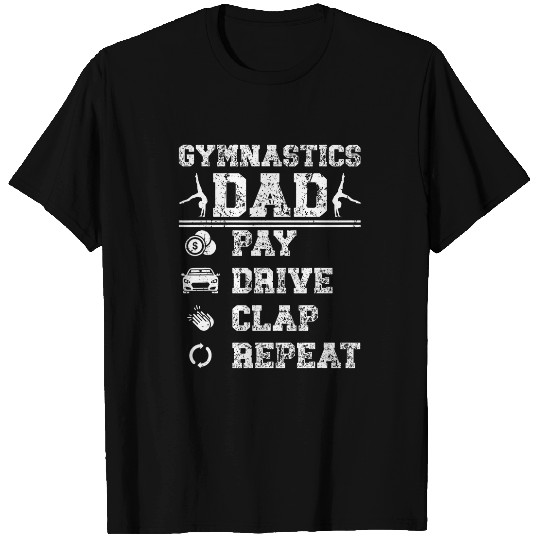 Gymnastics Dad Pay Drive Clap Gymnastics Father Gymnast Dad T-Shirts