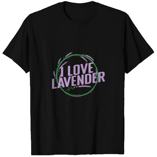 I Love Lavender Plant Garden Fragrance T-Shirts