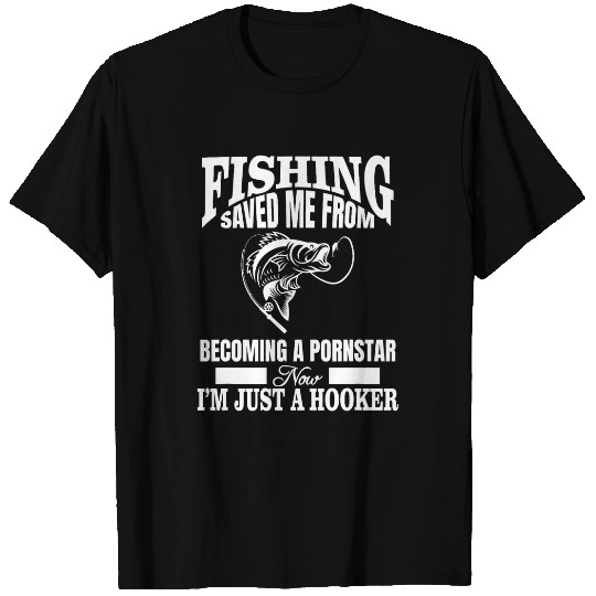 Funny Fishing Saved Me From Becoming Mens T-Shirts