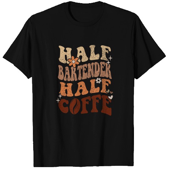 Retro Groovy Funny Half Coffee Half BARTENDER Mothers Day T-Shirts