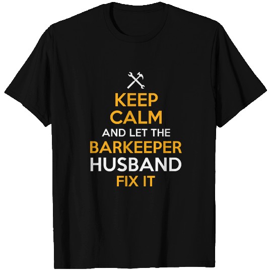 Bartender Job Keep Calm Barkeeper Fix It Inspirational Phrase T-Shirts