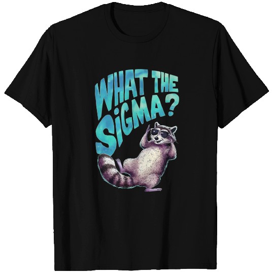 Raccoon Pet What The Sigma Racoon Funny raccoon Meme T-Shirts