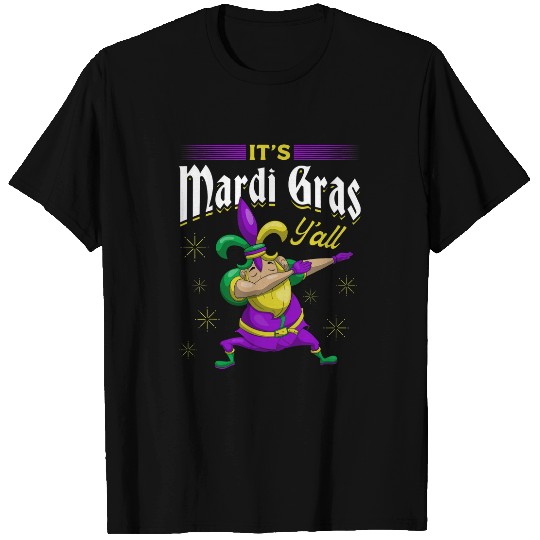 Dabbings Clown carnivals Its Mardi Gras Yall Mardi Gras T-Shirts