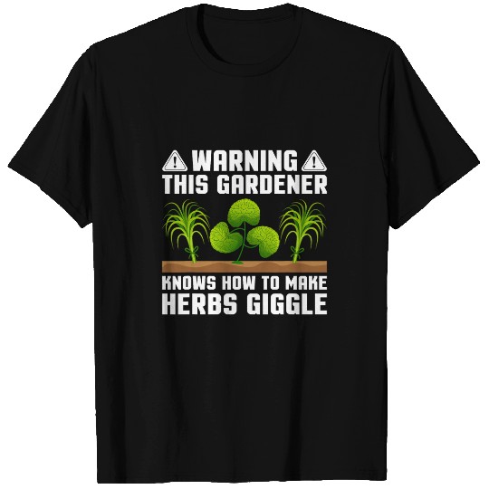 Herb Gardenener Gardening Garden Work Herb Lover Garden Work 1 T-Shirts