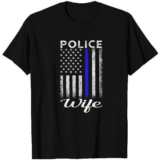 Police Job Wife Police Officer Wife American Flag Blue Line T-Shirts