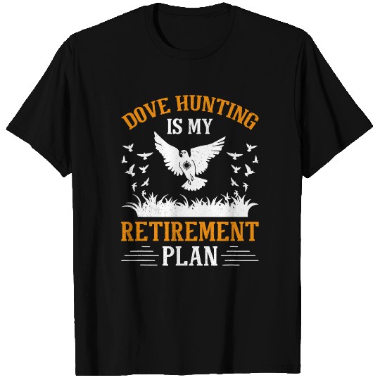 Dove Hunt Hunter Dove Hunting 3 T-Shirts