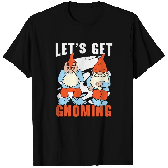 Gnoming Gardening Dwarf Elf Garden Gnome Lover T-Shirts