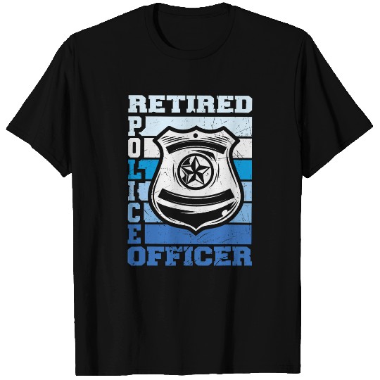 Police Job Retired Police Officer Law Enforcement Sheriff 1 T-Shirts