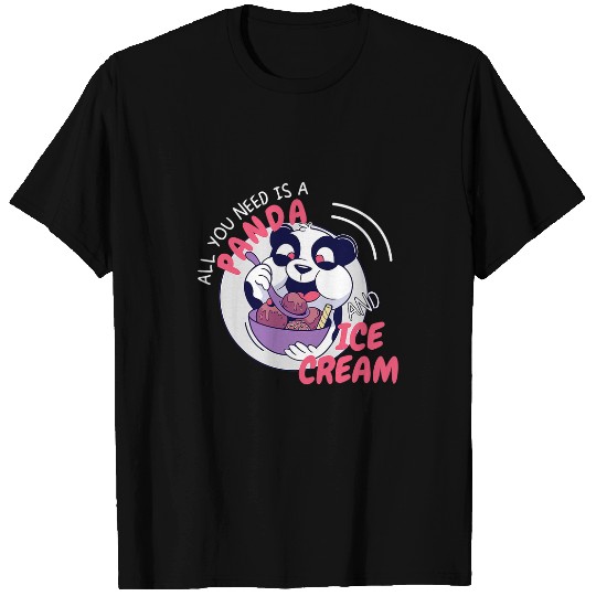 Panda Pet All You Need Is A Panda And Ice Cream Cute Summer Girl Boy T-Shirts