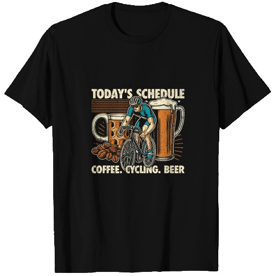 Beer Fun Today s Schedule Coffee Cycling Beer T-Shirts