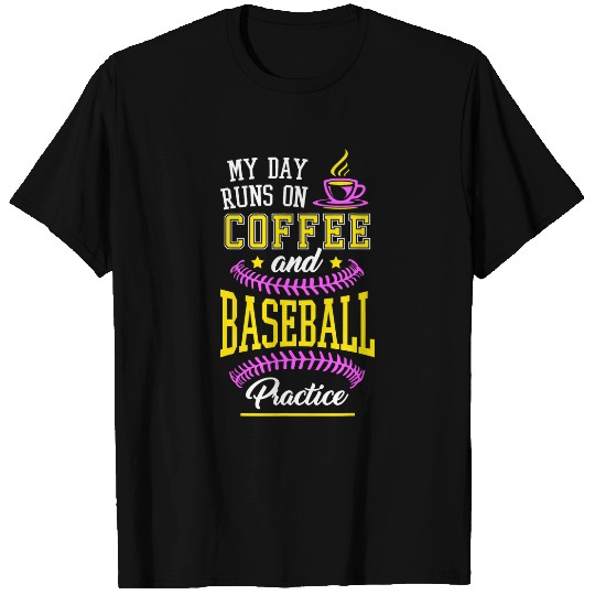 Coffee Fun Lover Mom and Baseball Practice T-Shirts
