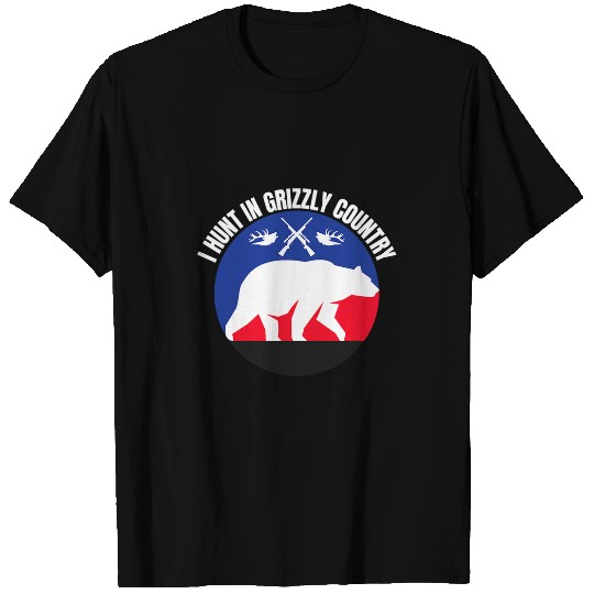 Bear Pet I Hunt In Grizzly Country Bear Hunting Elk Hunting Buck T-Shirts