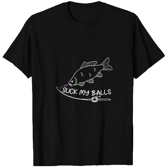 Funny Suck My Balls Catch Reel Hook Adventure Fishing Pun T-Shirts