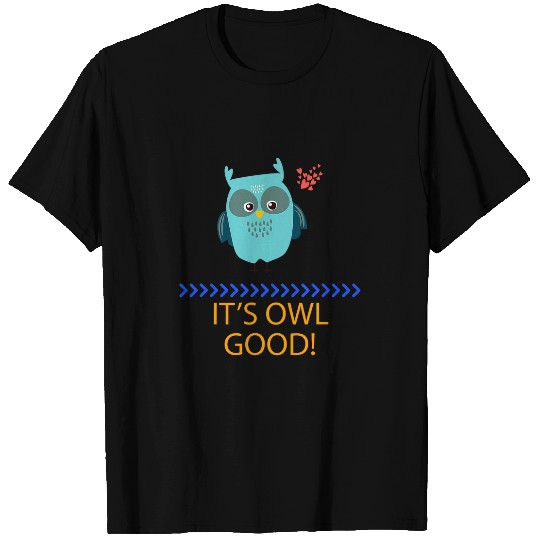 Discover Owl Pet It s Owl Good Owl Lover Funny Humor Graphic T-Shirts