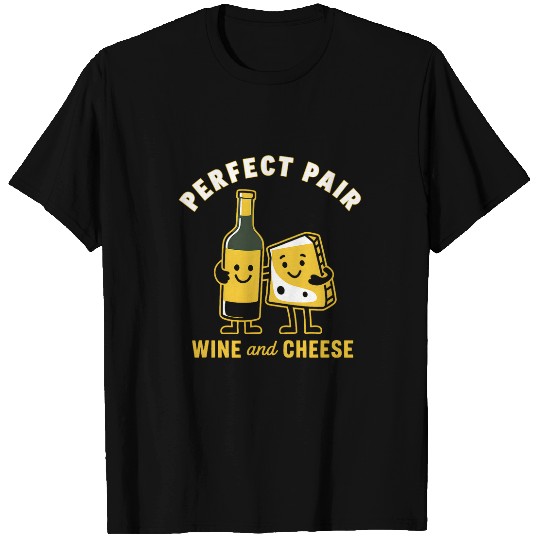 Wines Fun Perfect Pair Wines And Cheese Couple T-Shirts