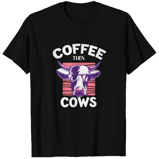 Coffee Fun then Cows funny Cow Lover Coffee Lover Farmer T-Shirts