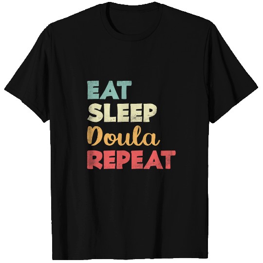 Eat Sleep Doula Repeat Delivery nurses Cute Baby Birth Gift T-Shirts