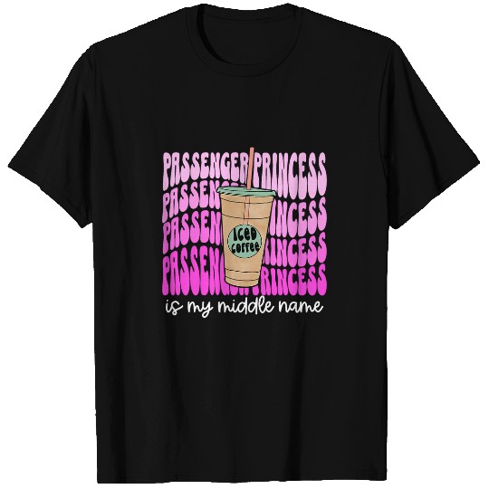 Coffee Fun Passenger Princess Iced Coffee Lover Daily Commuter T-Shirts