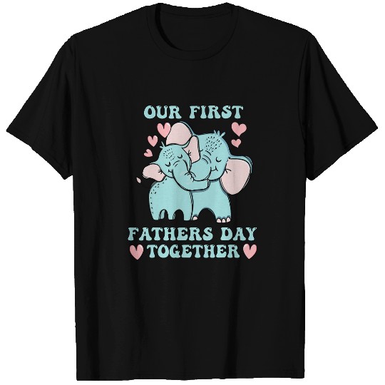 Elephant Pet Our First Fathers Day Together Matching Daughter Elephant T-Shirts