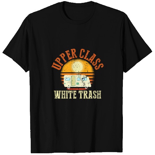 Beer Fun Upper class white trash Beer and trash T-Shirts
