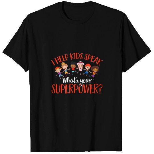 Speech Pathology Help Kids Speak Superpower Speech Therapy T-Shirts