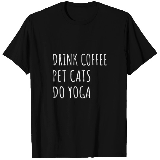 Coffee Fun Pet Cats Do Yoga Lover Cat Mom Dad Fun Yogi T-Shirts
