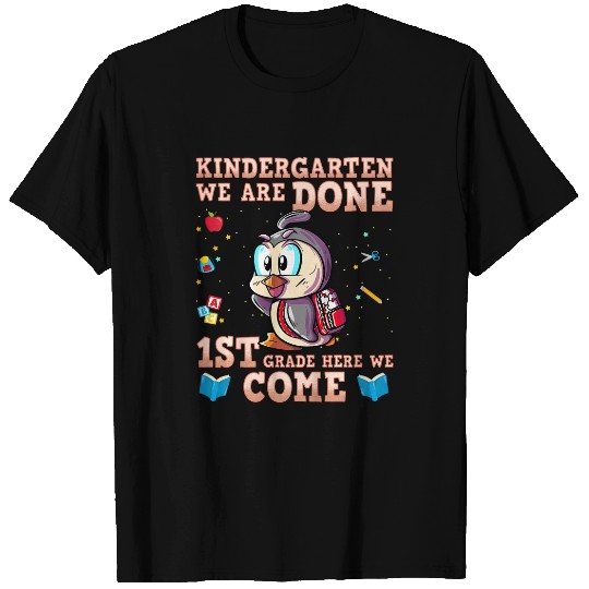 Penguin Pet Kindergarten We are Done 1st Grade Here We Come 1 T-Shirts