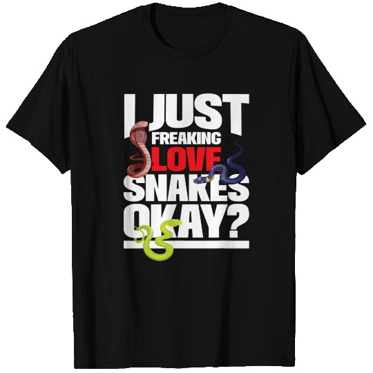 I Just Freaking Love Snakes Snake Lover Reptile Zookeeper T-Shirts