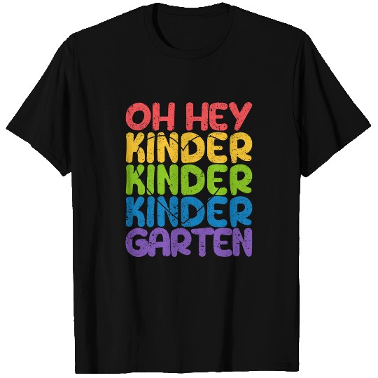 Oh Hey Kindergarten Funny Back To School Teacher Student T-Shirts